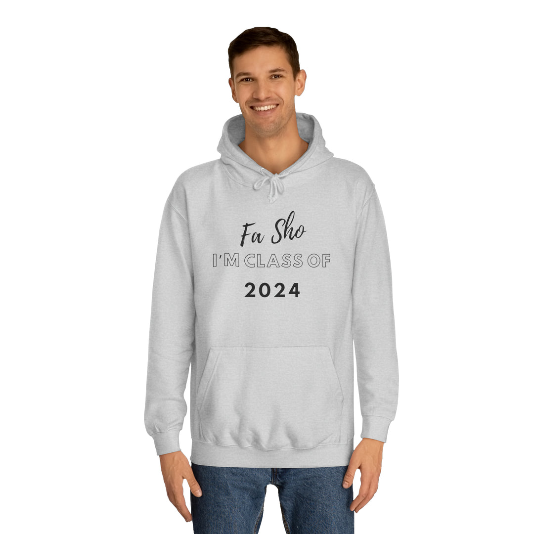 Fa Sho I’m class of 2024 Hoodie