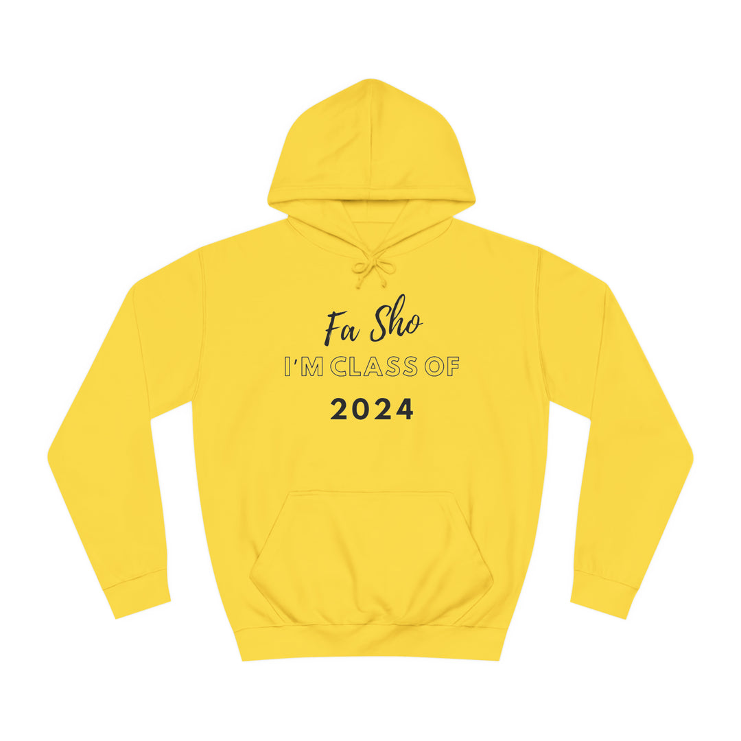 Fa Sho I’m class of 2024 Hoodie