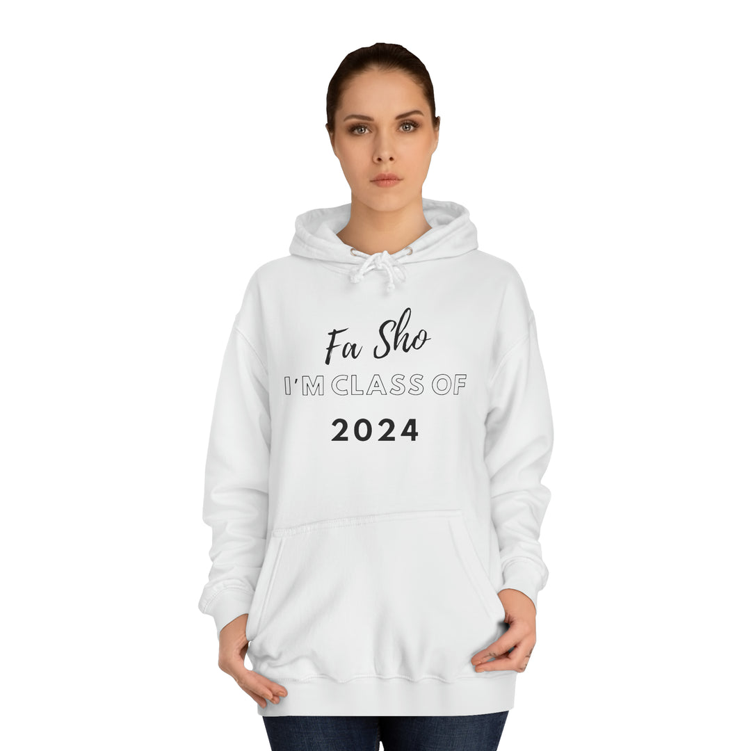 Fa Sho I’m class of 2024 Hoodie