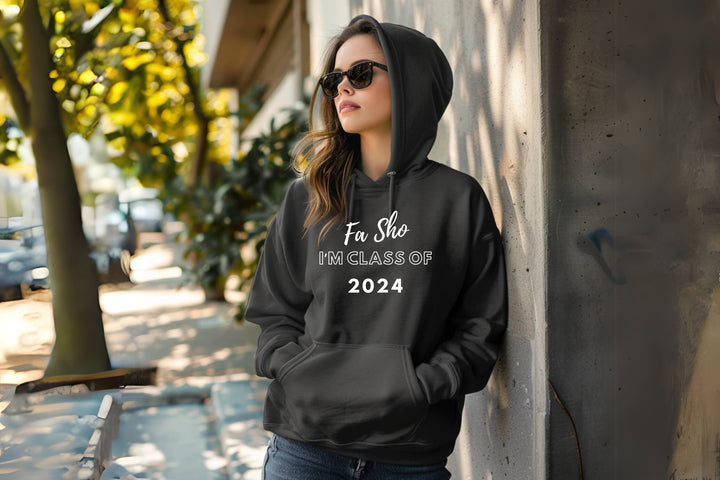 Fa Sho I’m class of 2024 Hoodie