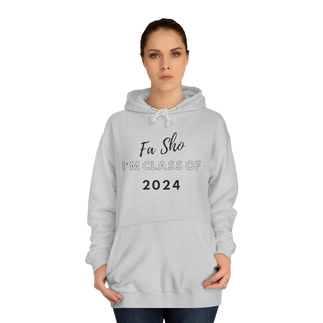 Fa Sho I’m class of 2024 Hoodie