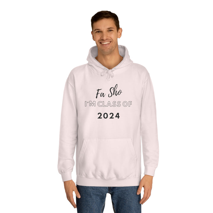 Fa Sho I’m class of 2024 Hoodie