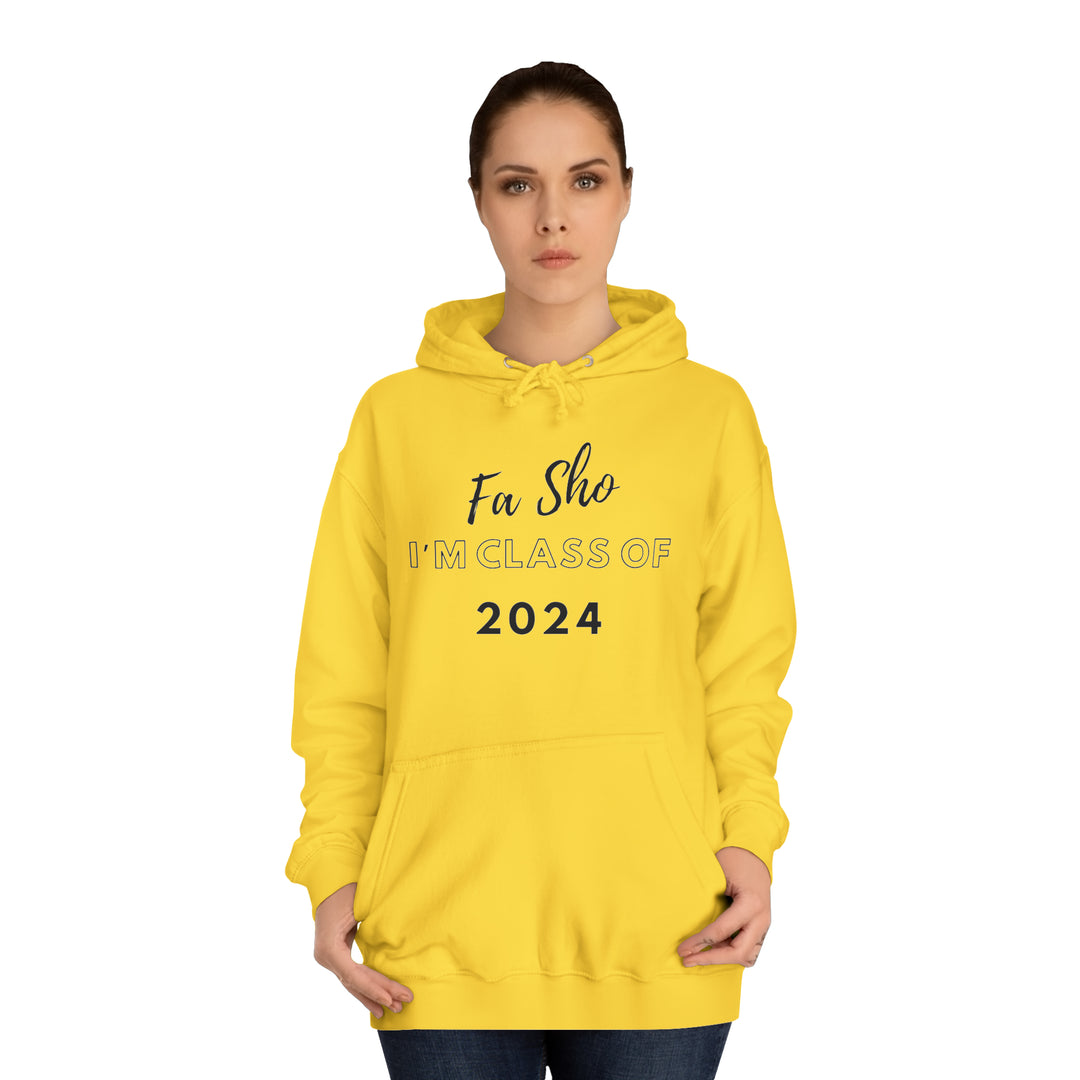 Fa Sho I’m class of 2024 Hoodie